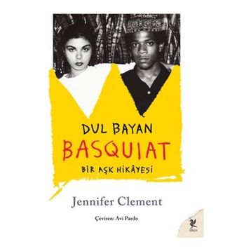 Dul Bayan Basquiat - Jennifer Clement