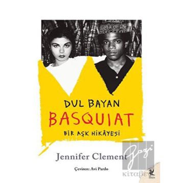 Dul Bayan Basquiat - Jennifer Clement