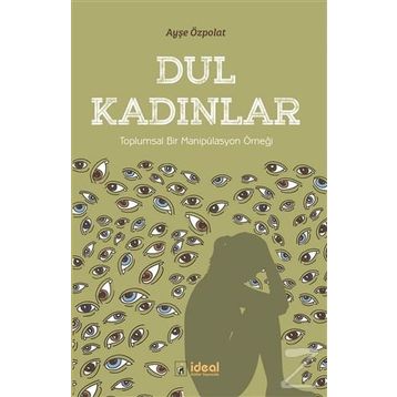 Dul Kadınlar - Ayşe Özpolat