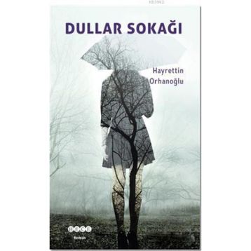 Dullar Sokağı - Hayrettin Orhanoğlu