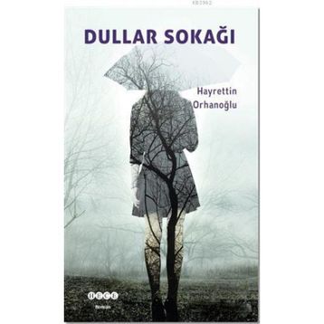 Dullar Sokağı - Hayrettin Orhanoğlu