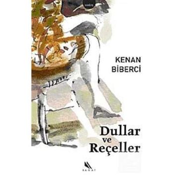 DULLAR VE REÇELLER - KENAN BIBERCI