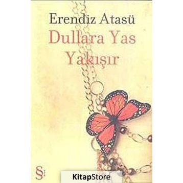 Dullara Yas Yakışır - Erendiz Atasü