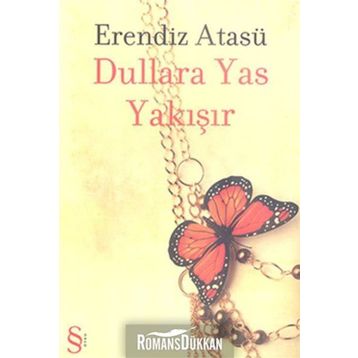 Dullara Yas Yakışır - Erendiz Atasü