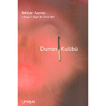 DUMAN KULÜBÜ - BAHTIYAR KAYMAK
