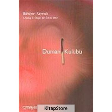 DUMAN KULÜBÜ - BAHTIYAR KAYMAK