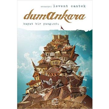 DUMANKARA HAYAT BIR YANGINDI - LEVENT CANTEK