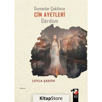 Dumanlar Çekilince Cin Ayetleri Gördüm - Leyla Şahin