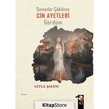 Dumanlar Çekilince Cin Ayetleri Gördüm - Leyla Şahin