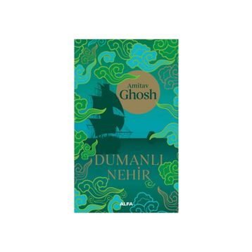 Dumanlı Nehir - Amitav Ghosh