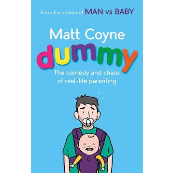 Dummy: The Comedy and Chaos of Real-Life Parenting