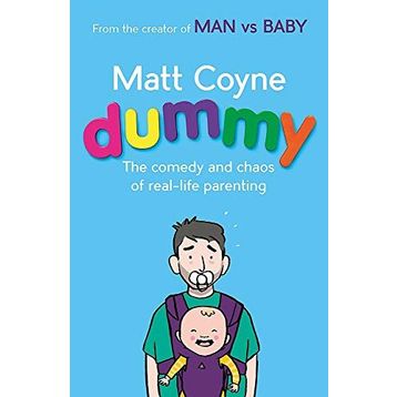 Dummy: The Comedy and Chaos of Real-Life Parenting