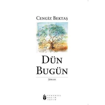 DÜN BUGÜN - CENGIZ BEKTAŞ