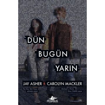 Dün Bugün Yarın - Jay Asher