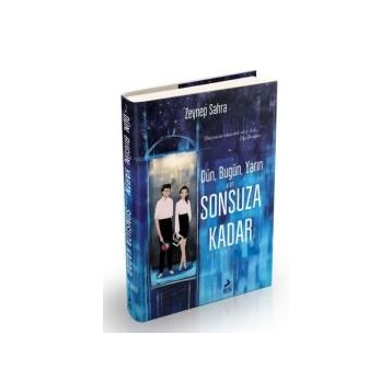 Dün, Bugün, Yarın ve Sonsuza Kadar-Zeynep Sahra