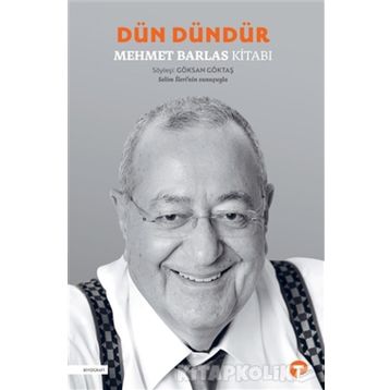 Dün Dündür - Mehmet Barlas