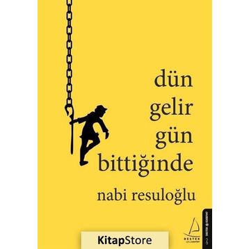Dün Gelir Gün Bittiğinde - Nabi Resuloğlu