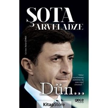 Dün... - Şota Arveladze