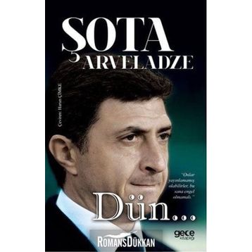 Dün... - Şota Arveladze
