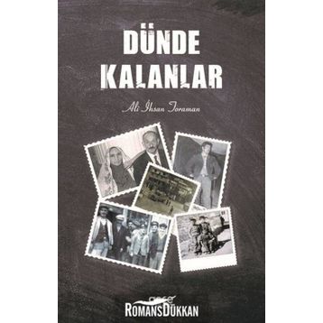 Dünde Kalanlar - Ali İhsan Toraman