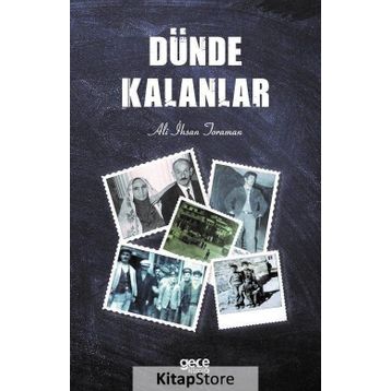 Dünde Kalanlar - Ali İhsan Toraman
