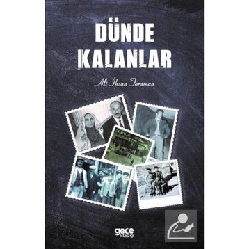 Dünde Kalanlar - Ali İhsan Toraman