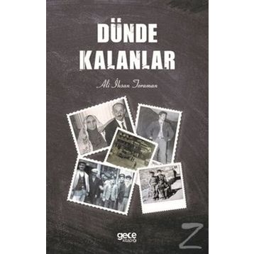 Dünde Kalanlar - Ali İhsan Toraman