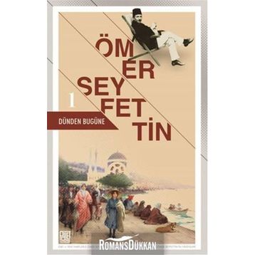 Dünden Bugüne 1 - Ömer Seyfettin