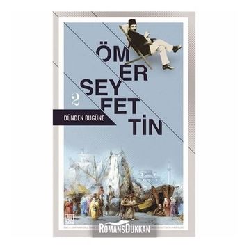 Dünden Bugüne - 2 - Ömer Seyfeddin