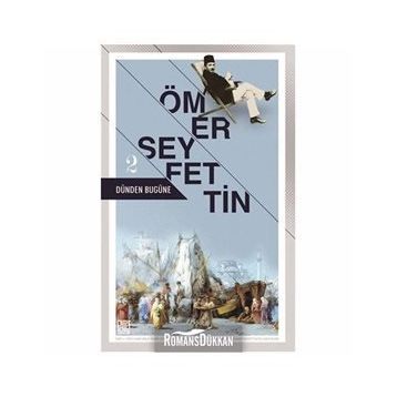 Dünden Bugüne 2 - Ömer Seyfettin