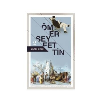 Dünden Bugüne 2 - Ömer Seyfettin