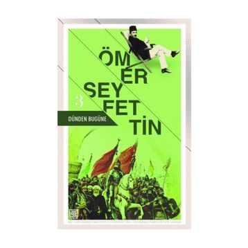 Dünden Bugüne 3 - Ömer Seyfettin