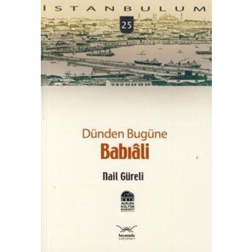 DÜNDEN BUGÜNE BABIALİ - NAIL GÜRELİ