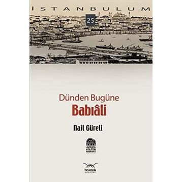 DÜNDEN BUGÜNE BABIALİ - NAIL GÜRELİ