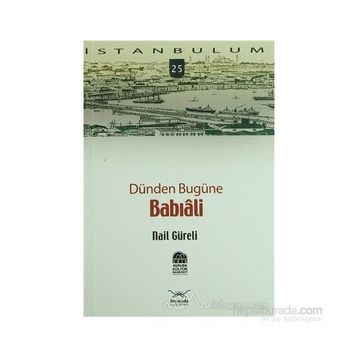 DÜNDEN BUGÜNE BABIALİ - NAIL GÜRELİ