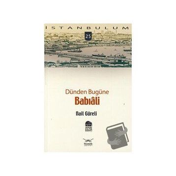 DÜNDEN BUGÜNE BABIALİ - NAIL GÜRELİ