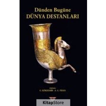 Dünden Bugüne Dünya Destanları - Kolektif
