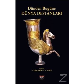 Dünden Bugüne Dünya Destanları - Kolektif