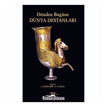 Dünden Bugüne Dünya Destanları - Kolektif