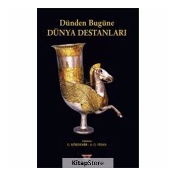 Dünden Bugüne Dünya Destanları - Kolektif