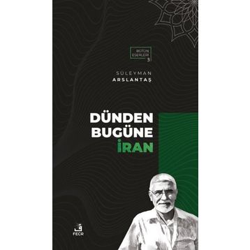 Dünden Bugüne İran-Fecr Yayınları