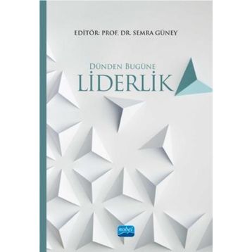 Dünden Bugüne Liderlik - Didem Sinem Altınel Hürcan