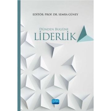 Dünden Bugüne Liderlik - Didem Sinem Altınel Hürcan