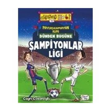 Dünden Bugüne Şampiyonlar Ligi - Çağrı Çobanoğlu