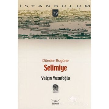 DÜNDEN BUGÜNE SELIMIYE - YALÇIN YUSUFOĞLU