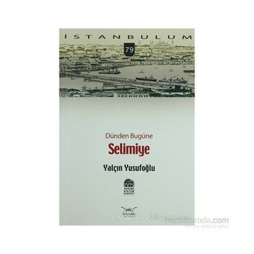 DÜNDEN BUGÜNE SELIMIYE - YALÇIN YUSUFOĞLU