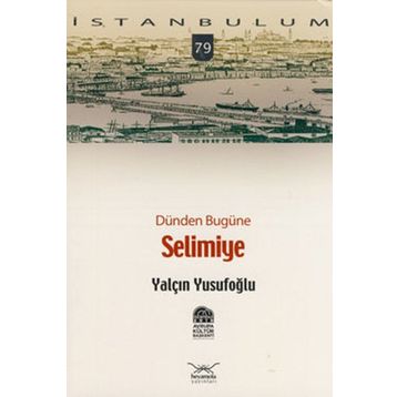 DÜNDEN BUGÜNE SELIMIYE - YALÇIN YUSUFOĞLU