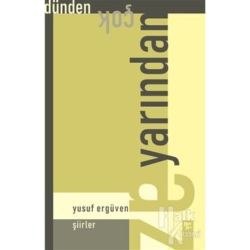 Dünden Çok Yarından Az-Yusuf Ergüven