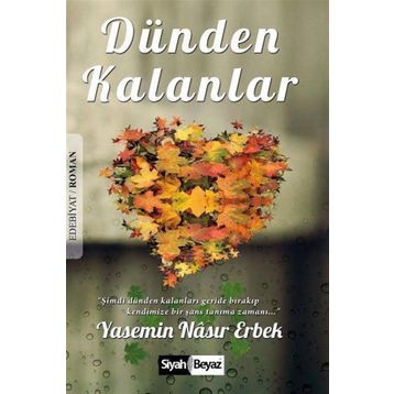 DÜNDEN KALANLAR - İSMAİL BERDUK OLGAÇAY