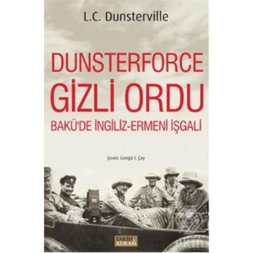 Dunsterforce Gizli Ordu - L. C. Dunsterville